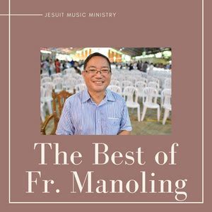 manoling francisco|The Best of Fr Manoling Francisco SJ .